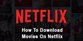 How To Download Netflix Movies To Watch Offline In Few Simple Steps