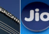 Qualcomm arm to invest Rs 730 crore in Jio Platforms for 0.15% stake